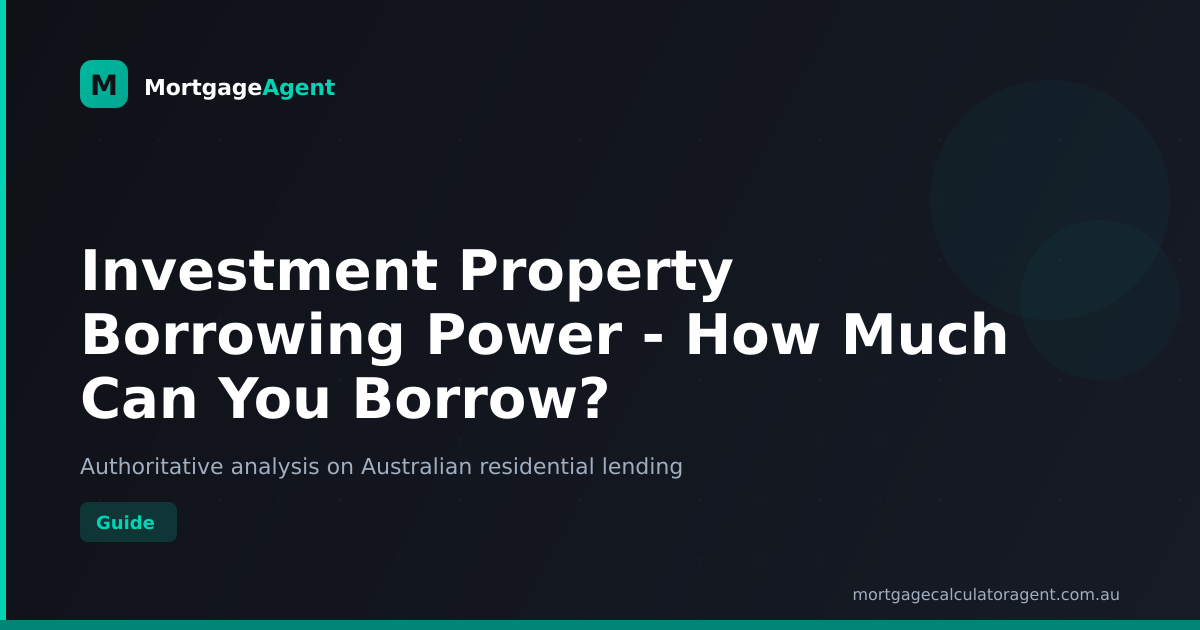 Investment Property Borrowing Power - How Much Can You Borrow? 2026 ...